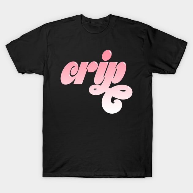 Crip (Bubblegum Pink) T-Shirt by PhineasFrogg